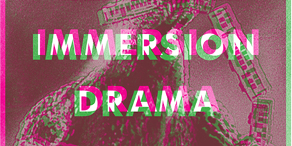 Future Human salon: Immersion Drama, Weds June 16